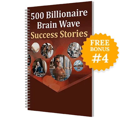billionaire-brain-wave-bonus-500 Billionaire Brain Wave Success Stories
